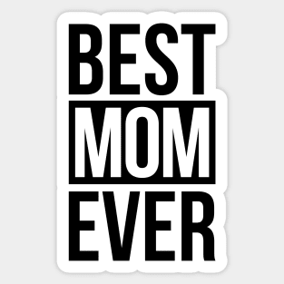 Best Mom Ever Sticker